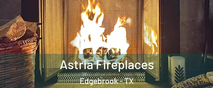 Astria Fireplaces Edgebrook - TX