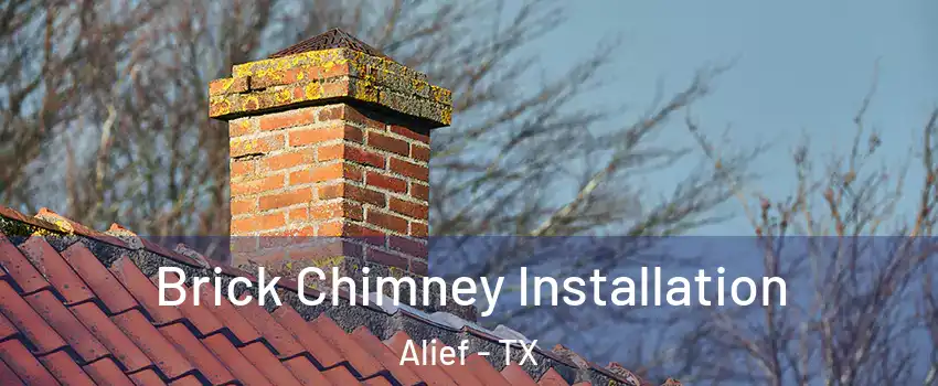 Brick Chimney Installation Alief - TX