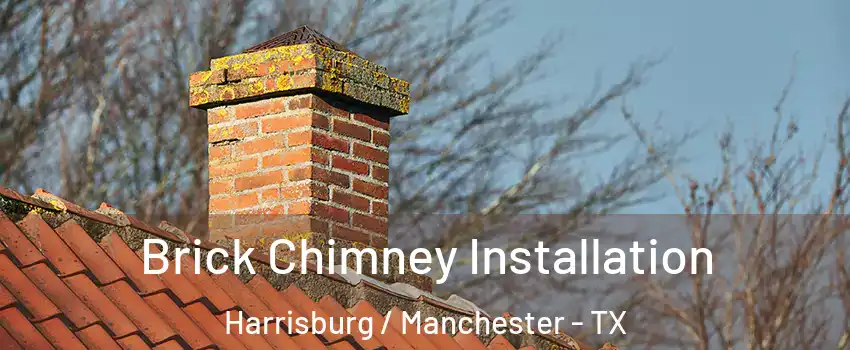 Brick Chimney Installation Harrisburg / Manchester - TX