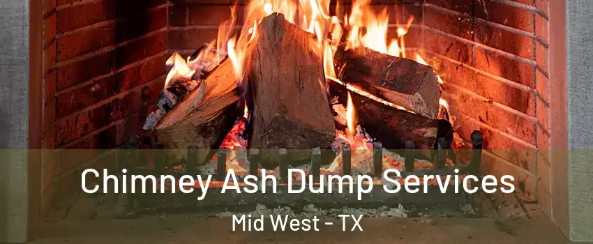 Chimney Ash Dump Services Mid West - TX