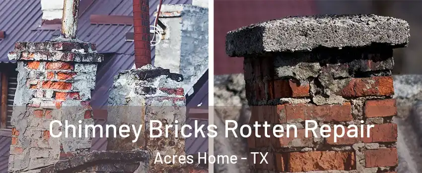 Chimney Bricks Rotten Repair Acres Home - TX