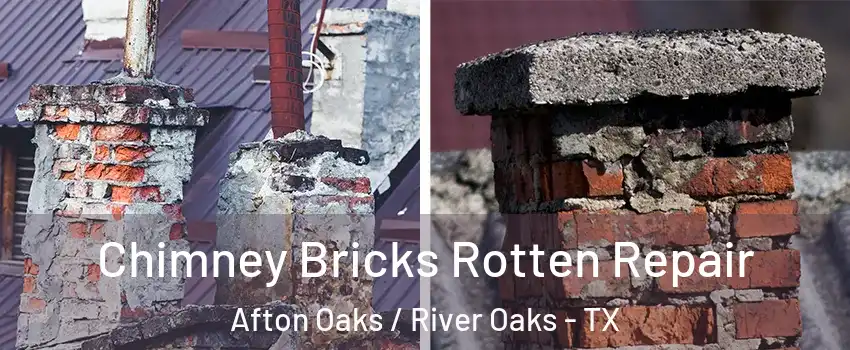 Chimney Bricks Rotten Repair Afton Oaks / River Oaks - TX