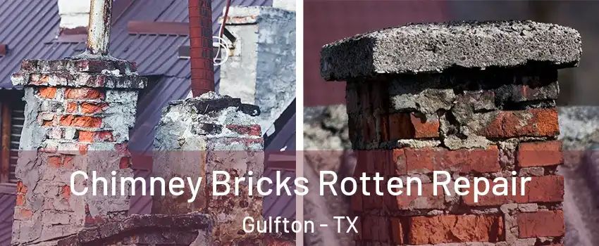 Chimney Bricks Rotten Repair Gulfton - TX