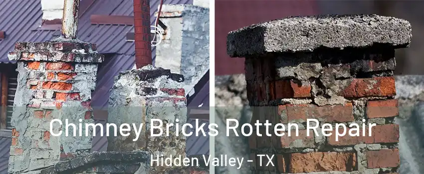 Chimney Bricks Rotten Repair Hidden Valley - TX