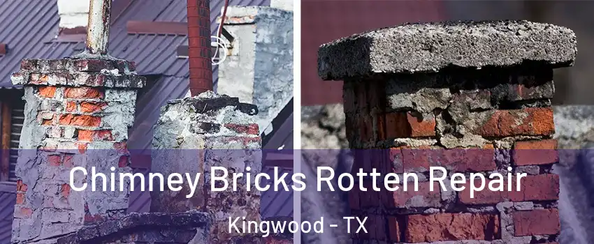 Chimney Bricks Rotten Repair Kingwood - TX