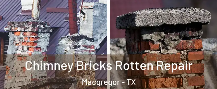 Chimney Bricks Rotten Repair Macgregor - TX
