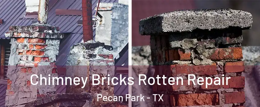 Chimney Bricks Rotten Repair Pecan Park - TX