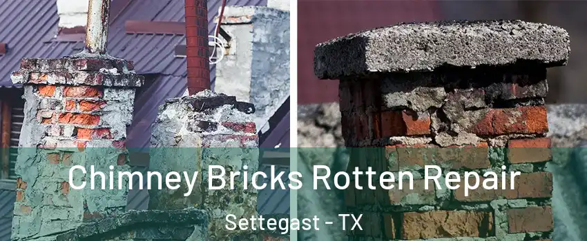 Chimney Bricks Rotten Repair Settegast - TX