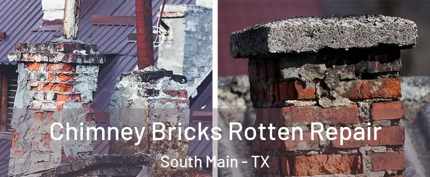 Chimney Bricks Rotten Repair South Main - TX