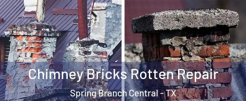 Chimney Bricks Rotten Repair Spring Branch Central - TX
