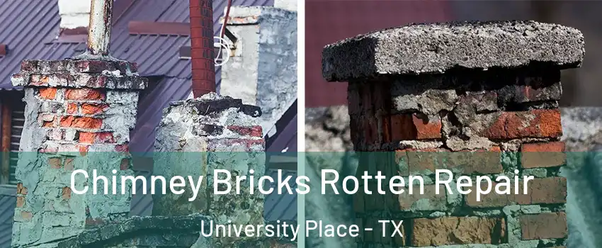 Chimney Bricks Rotten Repair University Place - TX