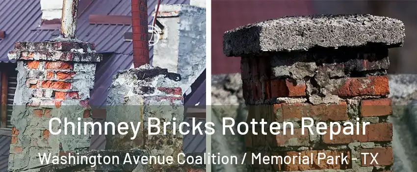 Chimney Bricks Rotten Repair Washington Avenue Coalition / Memorial Park - TX