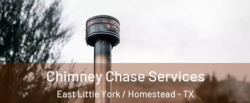 Chimney Chase Services East Little York / Homestead - TX