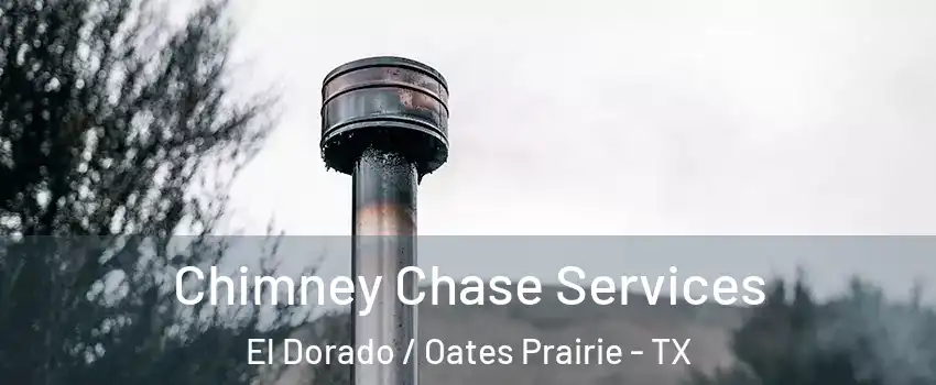 Chimney Chase Services El Dorado / Oates Prairie - TX