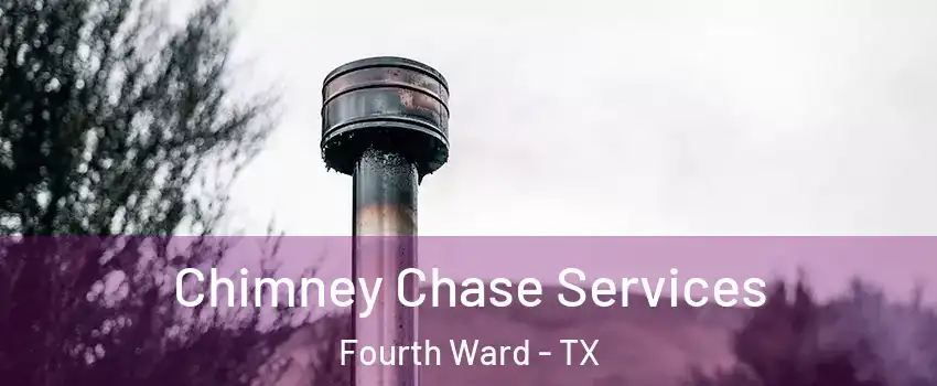 Chimney Chase Services Fourth Ward - TX