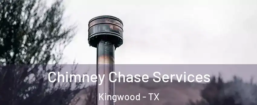 Chimney Chase Services Kingwood - TX