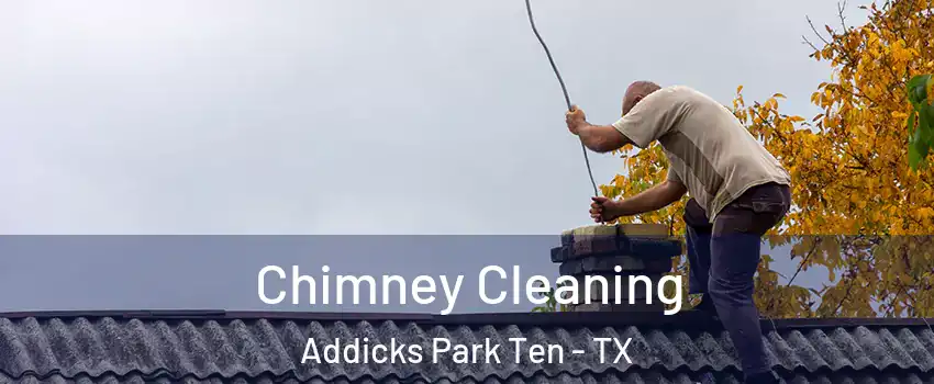 Chimney Cleaning Addicks Park Ten - TX