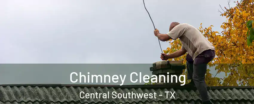 Chimney Cleaning Central Southwest - TX