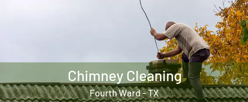 Chimney Cleaning Fourth Ward - TX