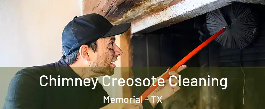 Chimney Creosote Cleaning Memorial - TX