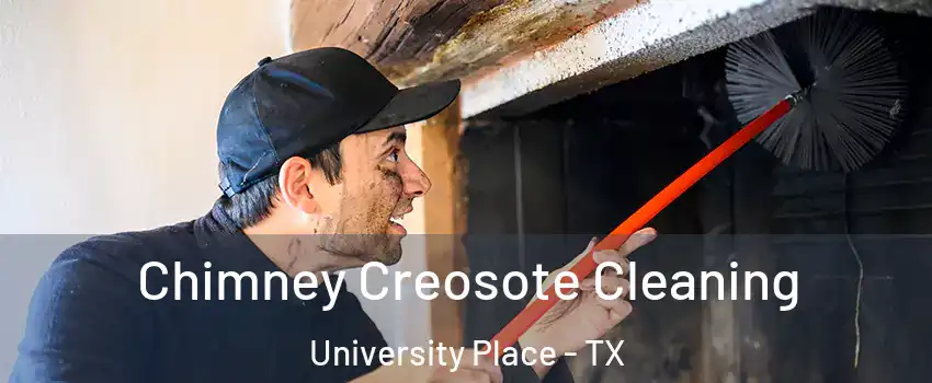 Chimney Creosote Cleaning University Place - TX