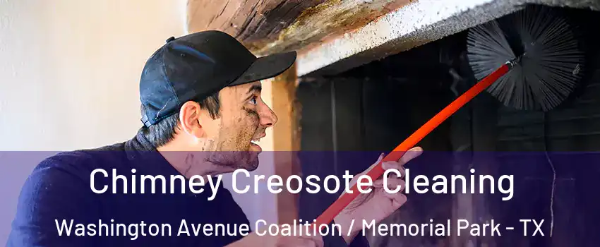 Chimney Creosote Cleaning Washington Avenue Coalition / Memorial Park - TX