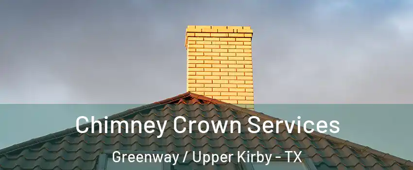 Chimney Crown Services Greenway / Upper Kirby - TX