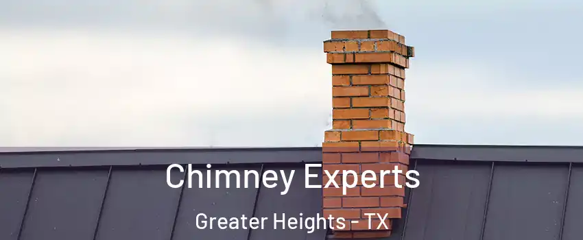 Chimney Experts Greater Heights - TX