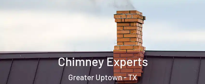 Chimney Experts Greater Uptown - TX