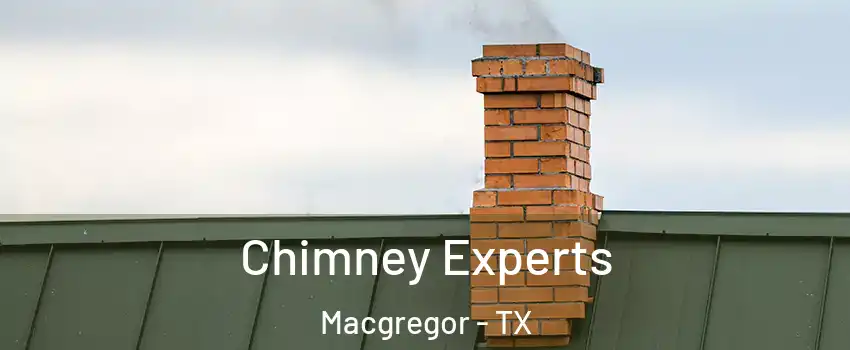 Chimney Experts Macgregor - TX