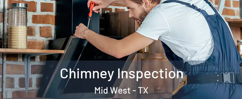 Chimney Inspection Mid West - TX