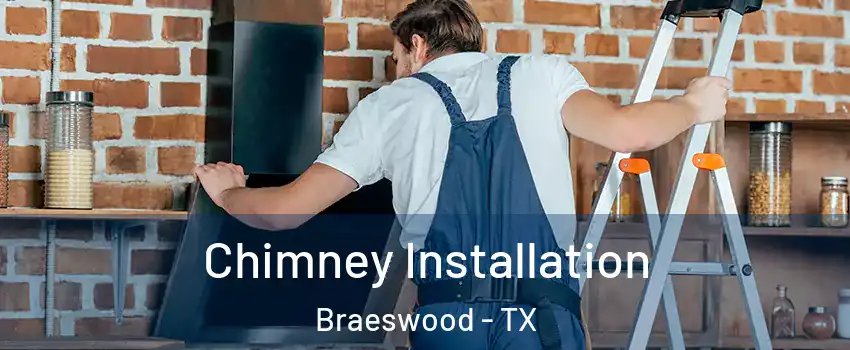 Chimney Installation Braeswood - TX