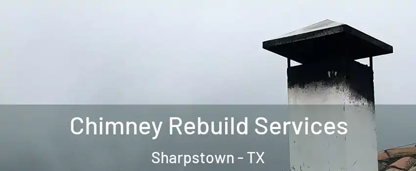 Chimney Rebuild Services Sharpstown - TX
