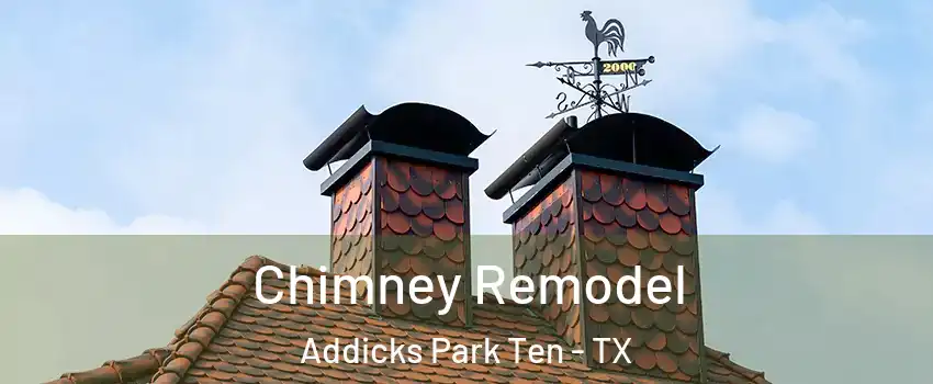 Chimney Remodel Addicks Park Ten - TX