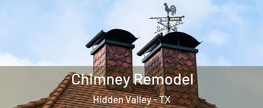 Chimney Remodel Hidden Valley - TX