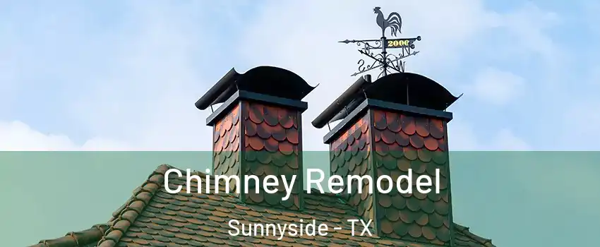 Chimney Remodel Sunnyside - TX