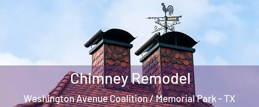 Chimney Remodel Washington Avenue Coalition / Memorial Park - TX