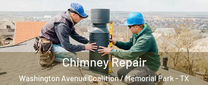 Chimney Repair Washington Avenue Coalition / Memorial Park - TX
