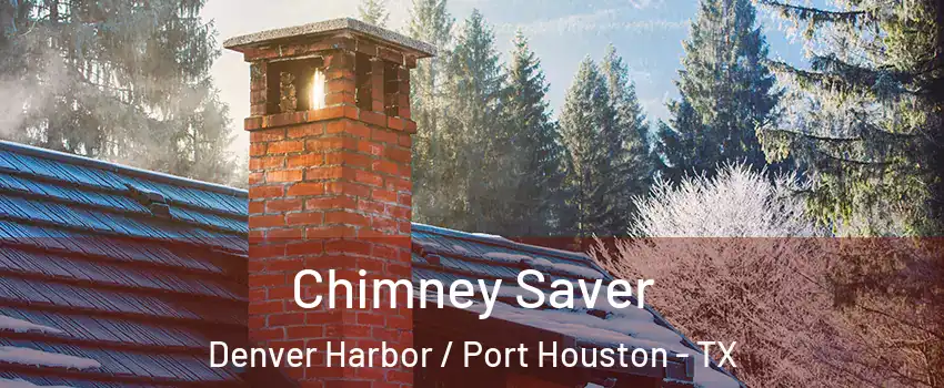 Chimney Saver Denver Harbor / Port Houston - TX