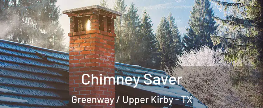 Chimney Saver Greenway / Upper Kirby - TX