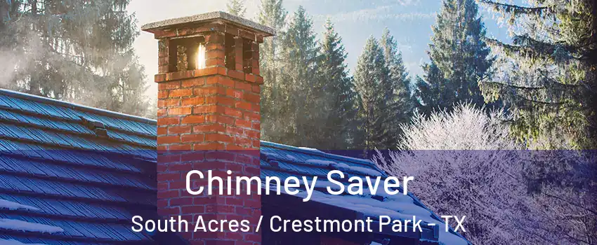 Chimney Saver South Acres / Crestmont Park - TX