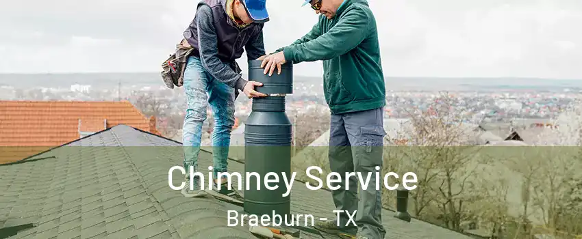Chimney Service Braeburn - TX