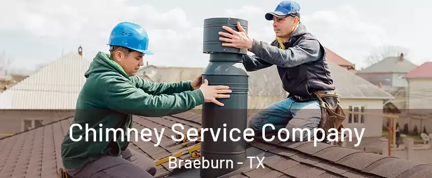 Chimney Service Company Braeburn - TX