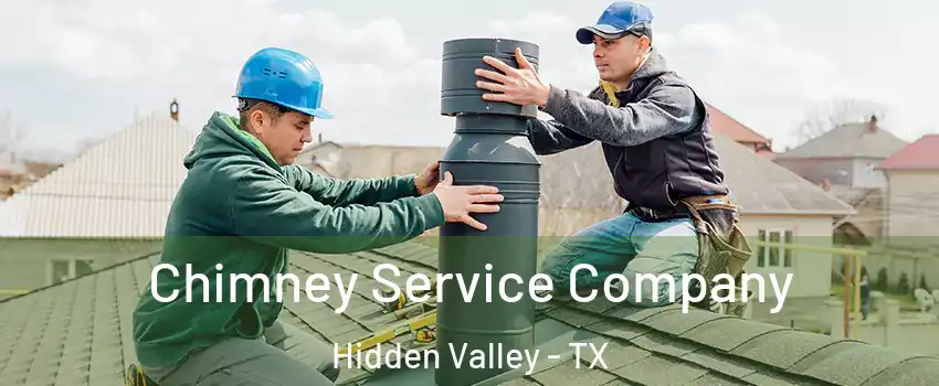 Chimney Service Company Hidden Valley - TX