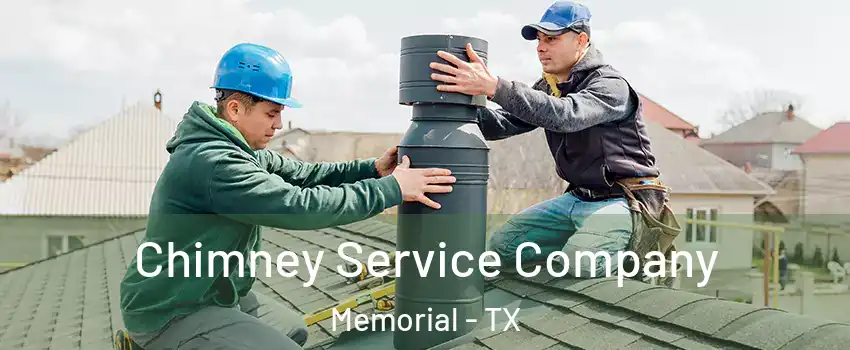 Chimney Service Company Memorial - TX