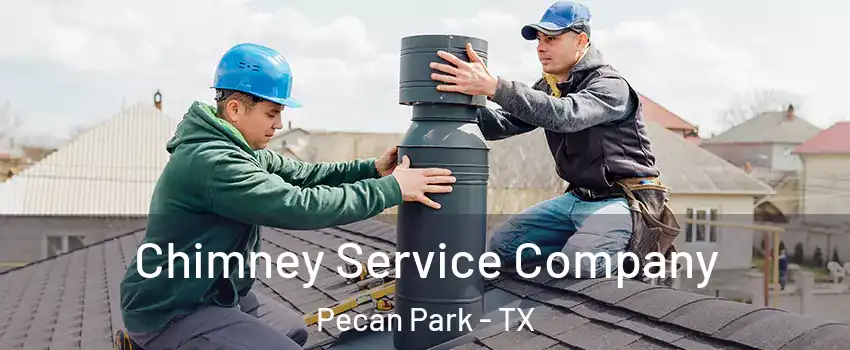 Chimney Service Company Pecan Park - TX