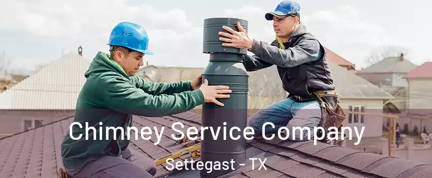 Chimney Service Company Settegast - TX