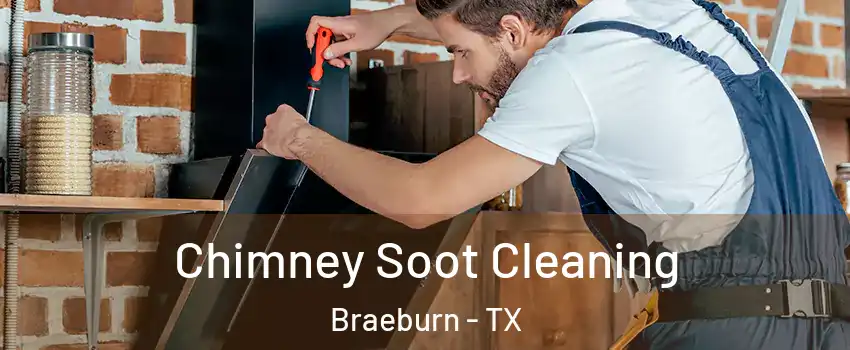 Chimney Soot Cleaning Braeburn - TX