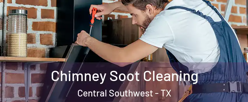 Chimney Soot Cleaning Central Southwest - TX