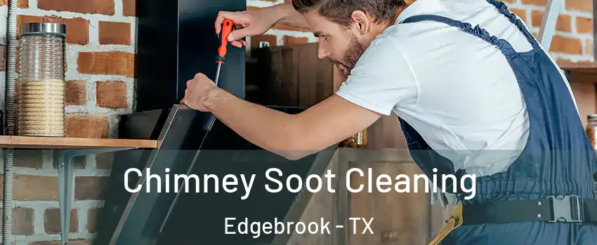 Chimney Soot Cleaning Edgebrook - TX